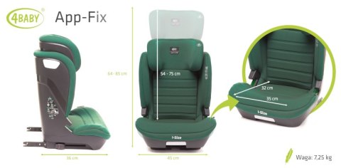 4 BABY Fotelik APP-FIX XXIV 100-150 cm Dark Green I-Size 4 BABY Fotelik APP-FIX XXIV 100-150 cm Dark Green I-Size